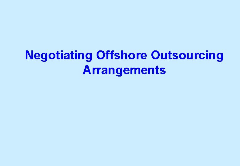Negotiating Offshore Outsourcing Arrangements 