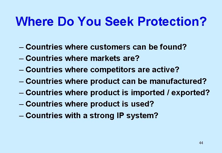 Where Do You Seek Protection? – Countries where customers can be found? – Countries