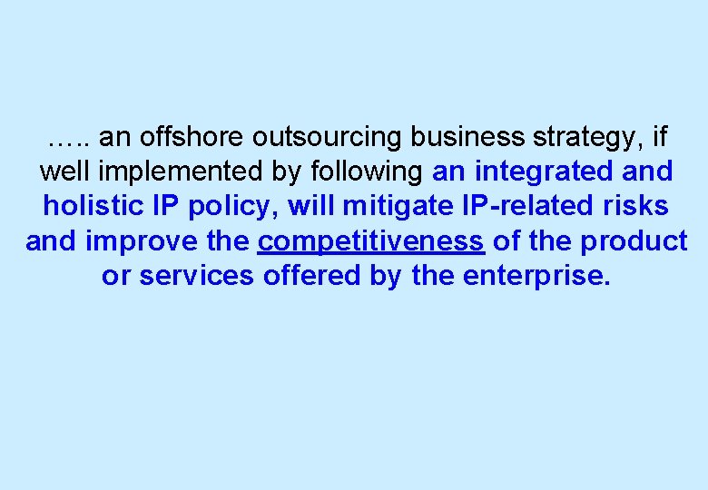 …. . an offshore outsourcing business strategy, if well implemented by following an integrated