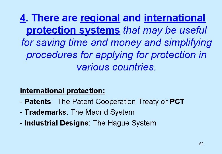 4. There are regional and international protection systems that may be useful for saving