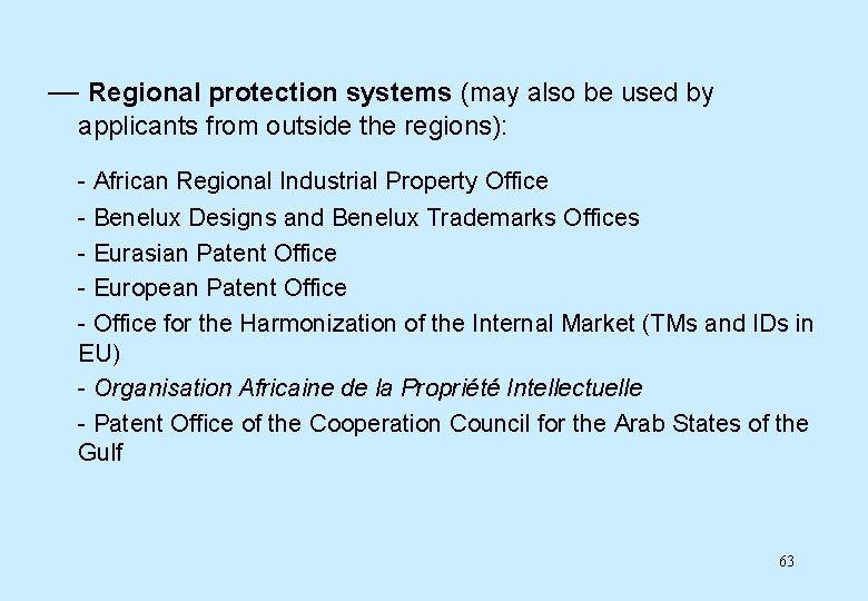 — Regional protection systems (may also be used by applicants from outside the regions):