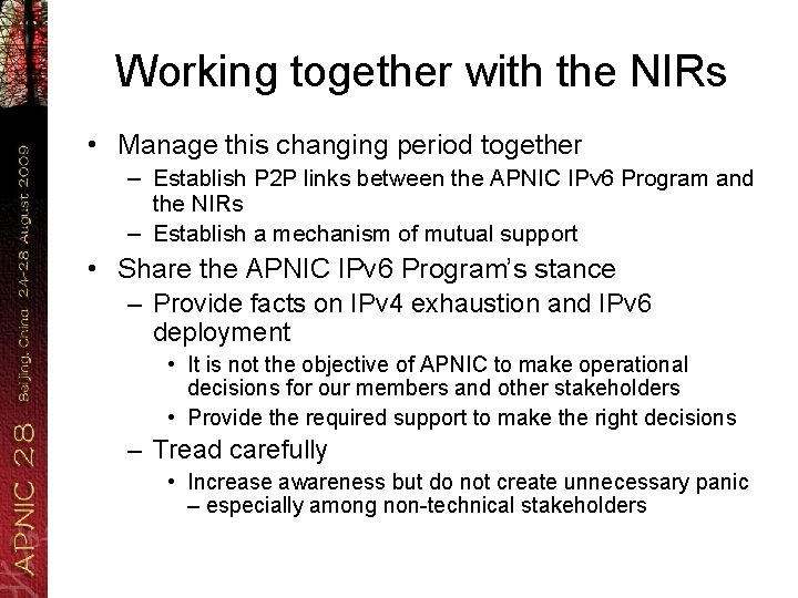 Working together with the NIRs • Manage this changing period together – Establish P