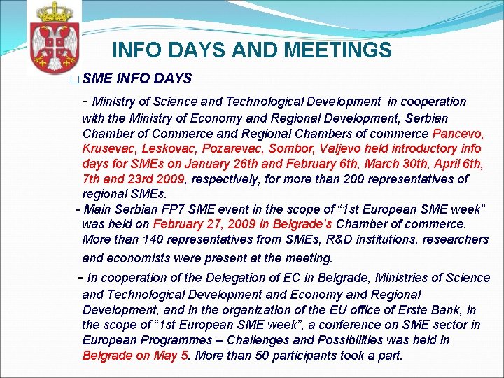 INFO DAYS AND MEETINGS � SME INFO DAYS - Ministry of Science and Technological