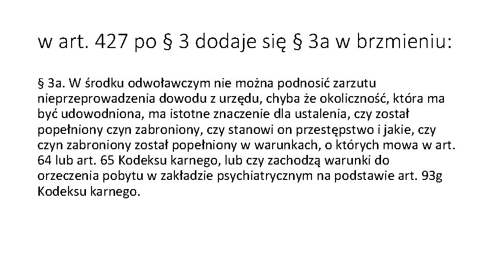 w art. 427 po § 3 dodaje się § 3 a w brzmieniu: §