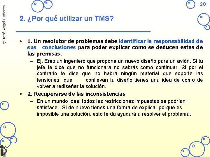 © José Angel Bañares 20 2. ¿Por qué utilizar un TMS? • • 1.
