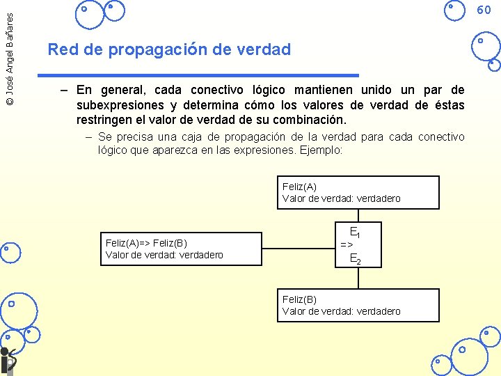 © José Angel Bañares 60 Red de propagación de verdad – En general, cada