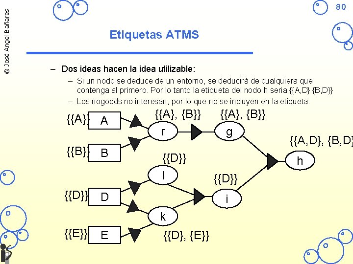 © José Angel Bañares 80 Etiquetas ATMS – Dos ideas hacen la idea utilizable: