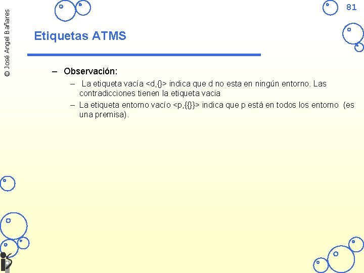 © José Angel Bañares 81 Etiquetas ATMS – Observación: – La etiqueta vacía <d,