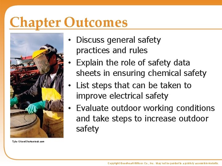 Chapter Outcomes • Discuss general safety practices and rules • Explain the role of