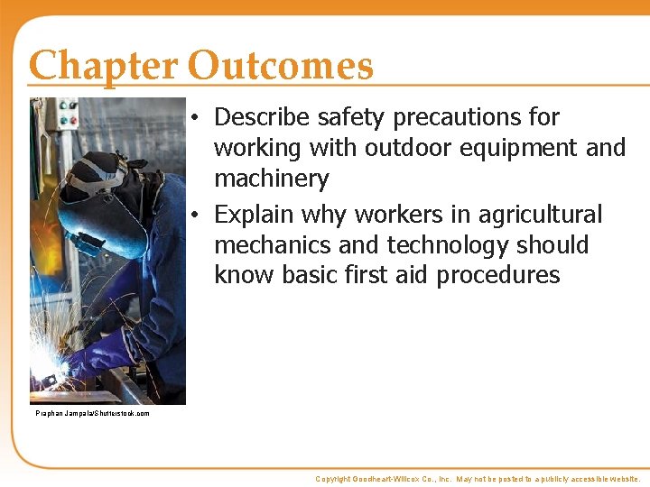Chapter Outcomes • Describe safety precautions for working with outdoor equipment and machinery •
