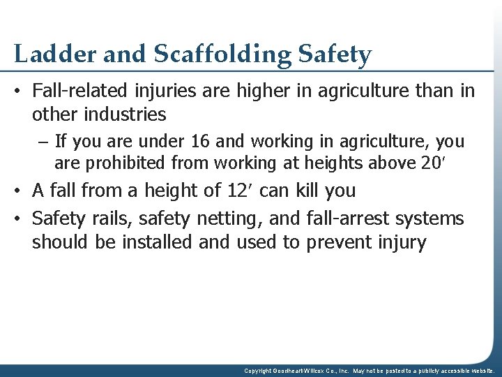 Ladder and Scaffolding Safety • Fall-related injuries are higher in agriculture than in other