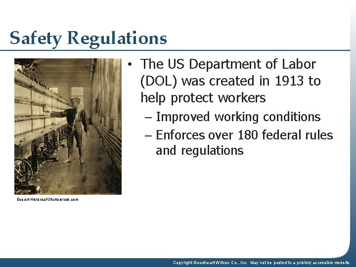 Safety Regulations • The US Department of Labor (DOL) was created in 1913 to