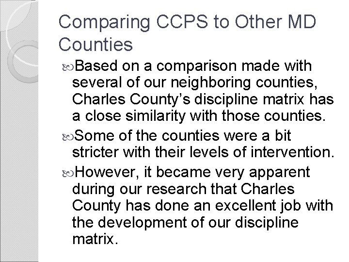 Comparing CCPS to Other MD Counties Based on a comparison made with several of