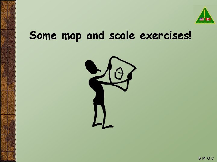 Some map and scale exercises! BMOC 