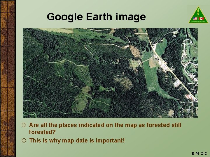 Google Earth image Are all the places indicated on the map as forested still