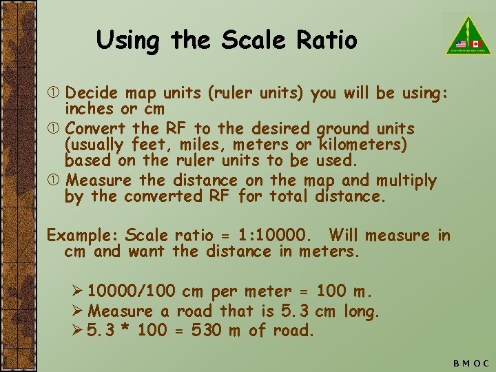 Using the Scale Ratio Decide map units (ruler units) you will be using: inches