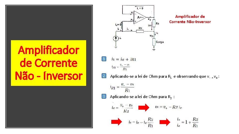 Amplificador de Corrente Não-Inversor Amplificador de Corrente Não - Inversor 1 2 Aplicando-se a