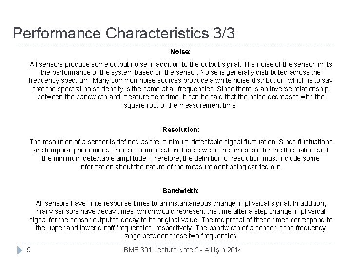 Performance Characteristics 3/3 Noise: All sensors produce some output noise in addition to the