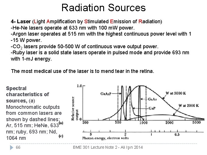 Radiation Sources 4 - Laser (Light Amplification by Stimulated Emission of Radiation) -He-Ne lasers