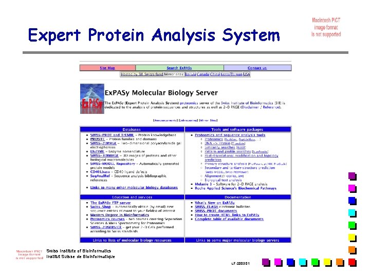 Expert Protein Analysis System Swiss Institute of Bioinformatics Institut Suisse de Bioinformatique LF-2003. 01