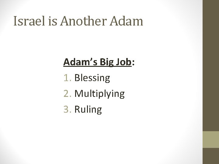 Israel is Another Adam’s Big Job: 1. Blessing 2. Multiplying 3. Ruling 