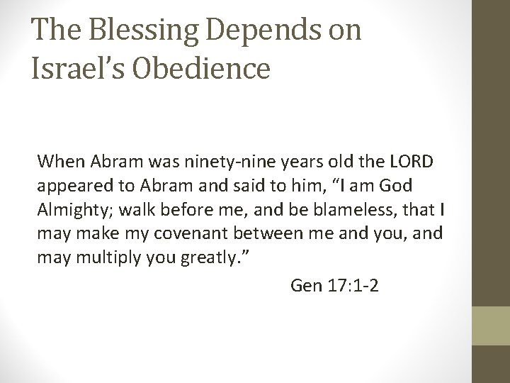 The Blessing Depends on Israel’s Obedience When Abram was ninety-nine years old the LORD