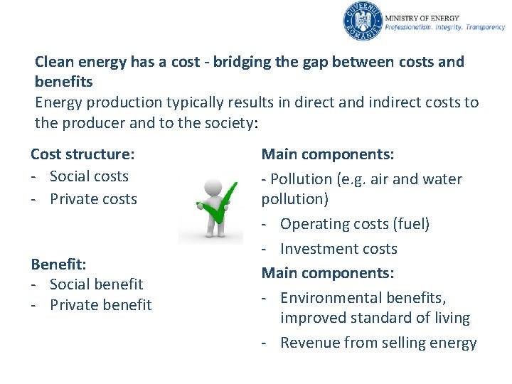 Clean energy has a cost - bridging the gap between costs and benefits Energy