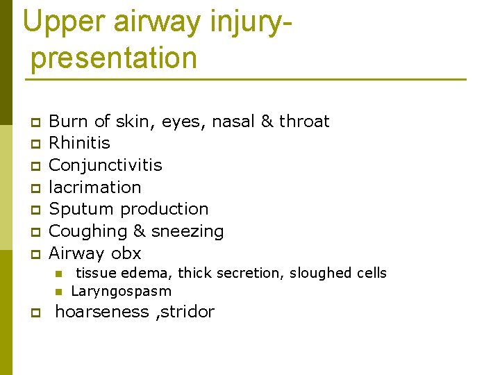 Upper airway injurypresentation p p p p Burn of skin, eyes, nasal & throat