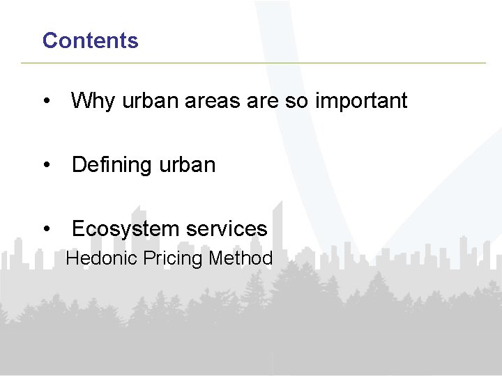Contents • Why urban areas are so important • Defining urban • Ecosystem services