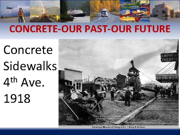 CONCRETE-OUR PAST-OUR FUTURE Concrete Sidewalks th 4 Ave. 1918 