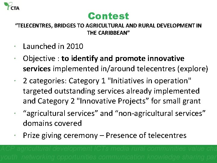 Contest “TELECENTRES, BRIDGES TO AGRICULTURAL AND RURAL DEVELOPMENT IN THE CARIBBEAN” Launched in 2010