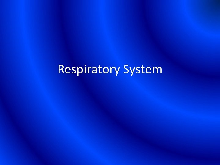 Respiratory System 