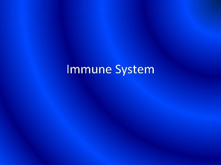 Immune System 