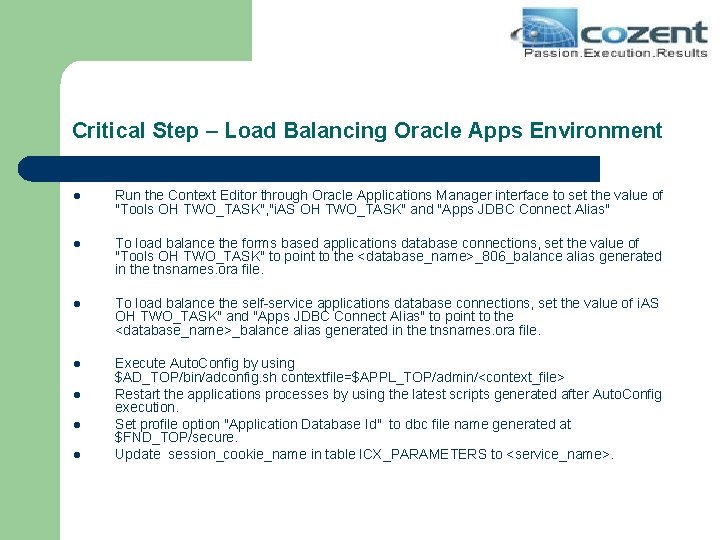Critical Step – Load Balancing Oracle Apps Environment l Run the Context Editor through