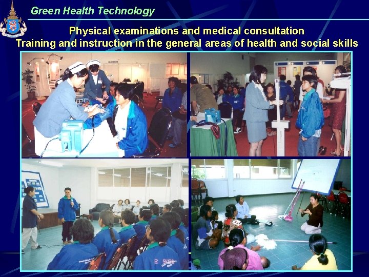 Green Health Technology Physical examinations and medical consultation Training and instruction in the general