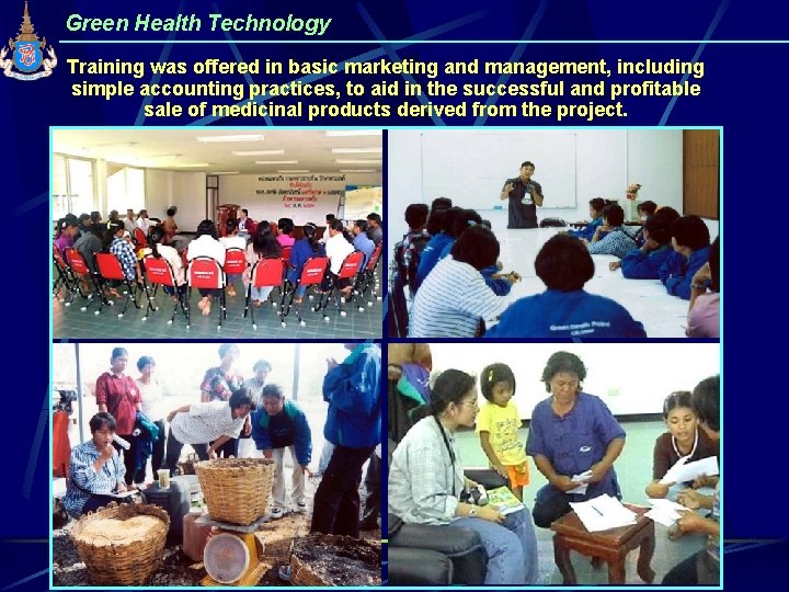 Green Health Technology Training was offered in basic marketing and management, including simple accounting
