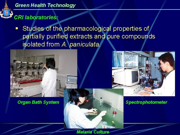 Green Health Technology CRI laboratories: § Studies of the pharmacological properties of partially purified