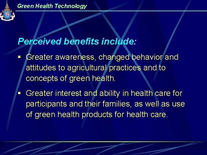Green Health Technology Perceived benefits include: § Greater awareness, changed behavior and attitudes to