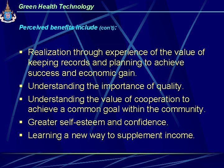 Green Health Technology Perceived benefits include (con’t): § Realization through experience of the value