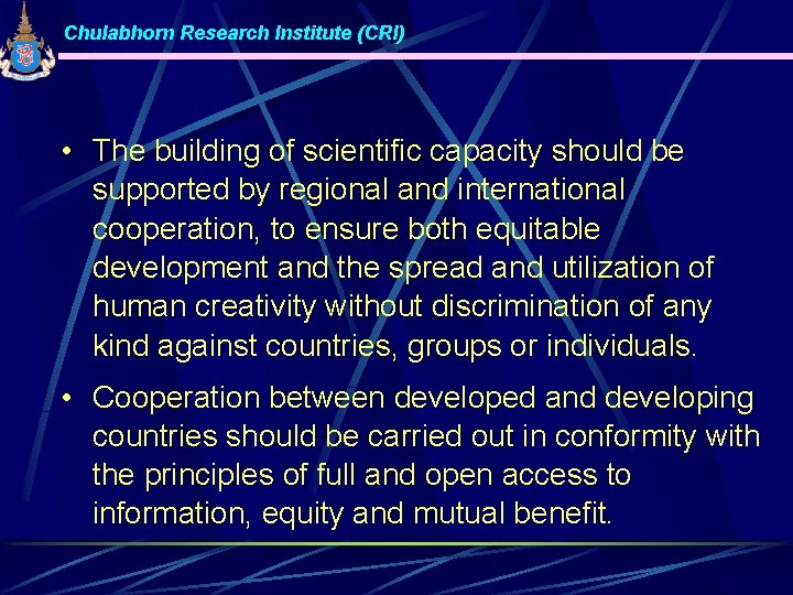 Chulabhorn Research Institute (CRI) • The building of scientific capacity should be supported by