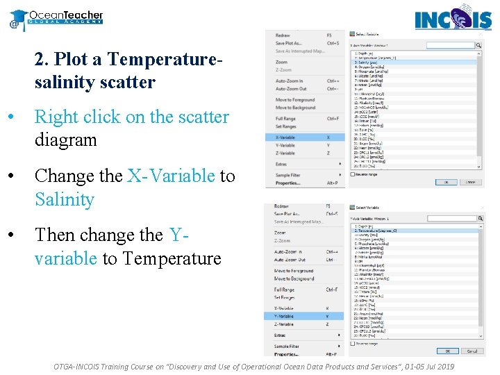 2. Plot a Temperaturesalinity scatter • Right click on the scatter diagram • Change