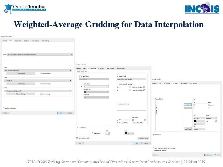 Weighted-Average Gridding for Data Interpolation OTGA-INCOIS Training Course on "Discovery and Use of Operational Weighted-Average Gridding for Data Interpolation OTGA-INCOIS Training Course on "Discovery and Use of Operational