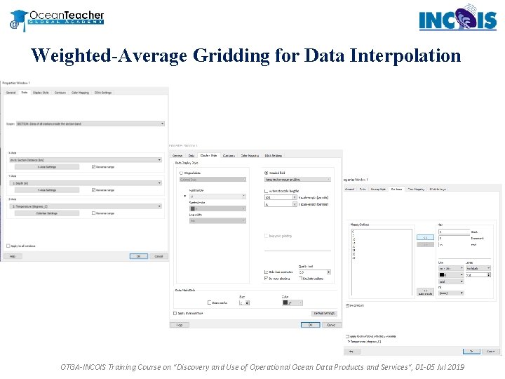 Weighted-Average Gridding for Data Interpolation OTGA-INCOIS Training Course on "Discovery and Use of Operational