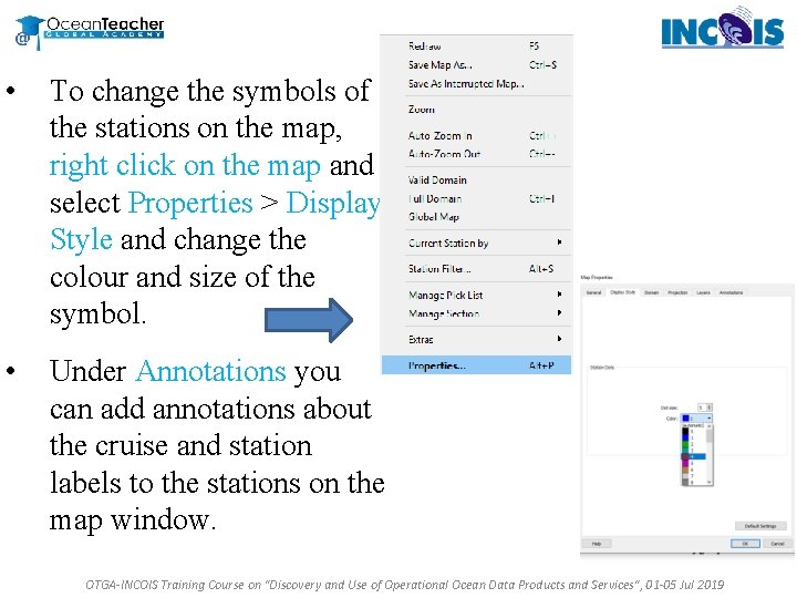 • To change the symbols of the stations on the map, right click • To change the symbols of the stations on the map, right click