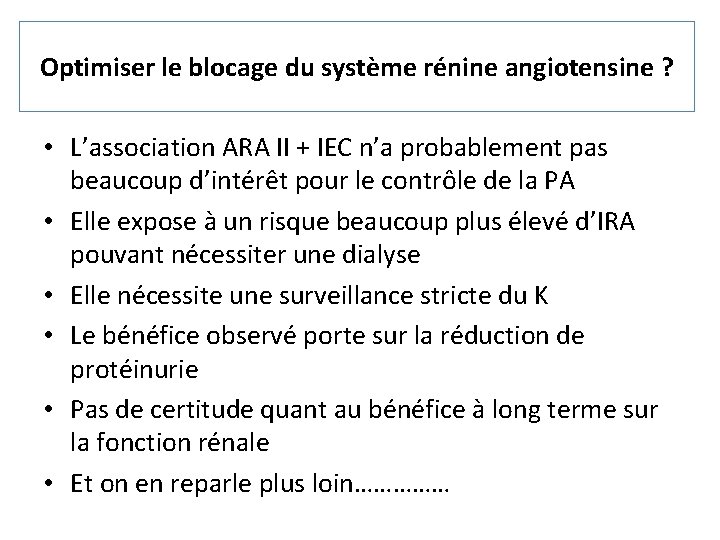 Optimiser le blocage du système rénine angiotensine ? • L’association ARA II + IEC