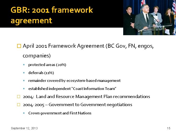 GBR: 2001 framework agreement � April 2001 Framework Agreement (BC Gov, FN, engos, companies)