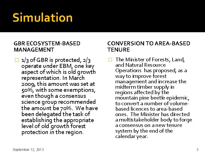 Simulation GBR ECOSYSTEM-BASED MANAGEMENT � 1/3 of GBR is protected, 2/3 operate under EBM,