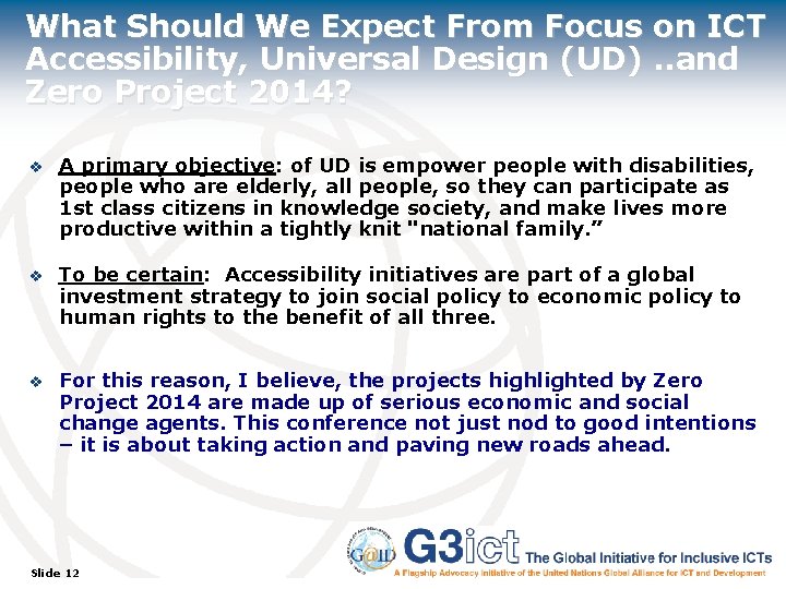 What Should We Expect From Focus on ICT Accessibility, Universal Design (UD). . and