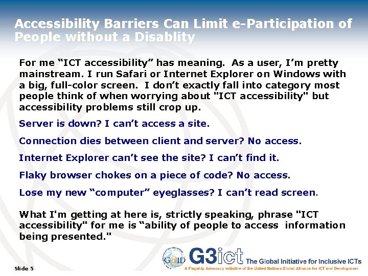 Accessibility Barriers Can Limit e-Participation of People without a Disablity For me “ICT accessibility”