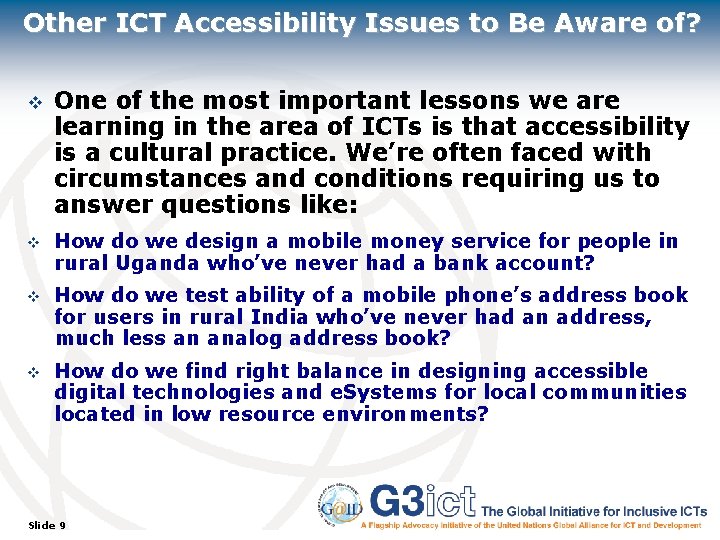 Other ICT Accessibility Issues to Be Aware of? v One of the most important
